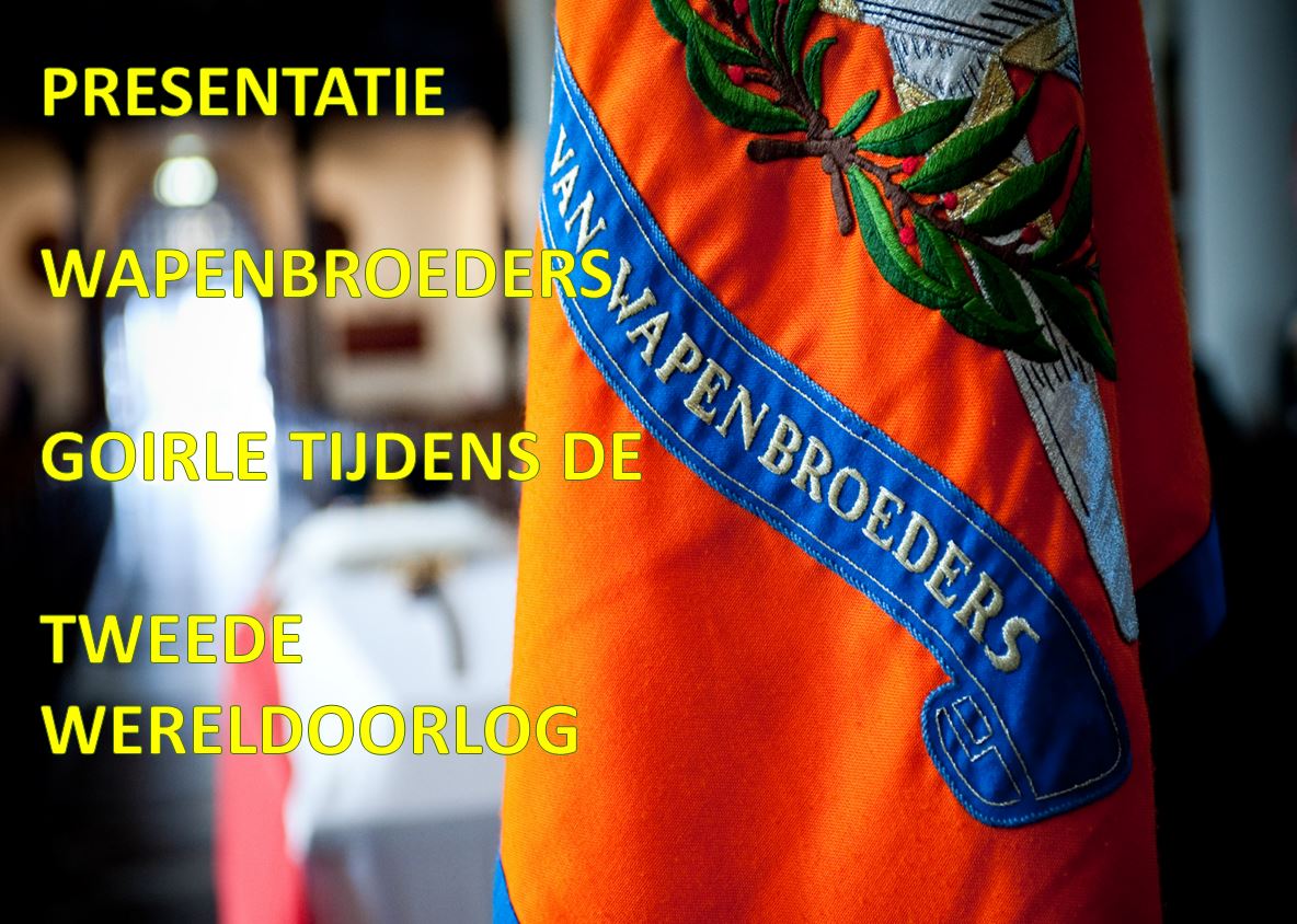 Presentatie ‘Goirle tijdens de Tweede Wereldoorlog’